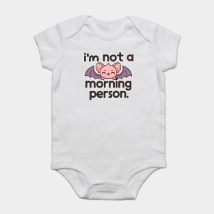 I'm Not A Morning Person Baby Bodysuit